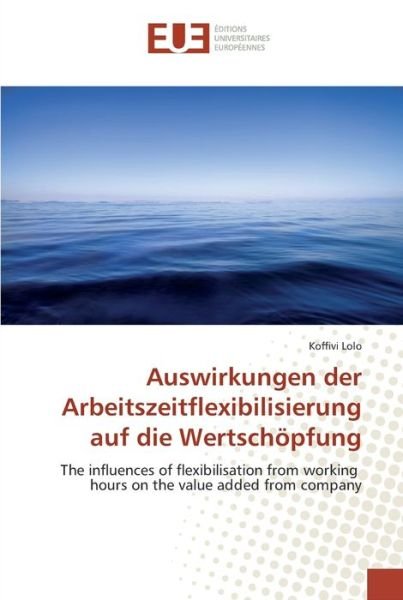 Cover for Lolo · Auswirkungen der Arbeitszeitflexib (Bok) (2017)