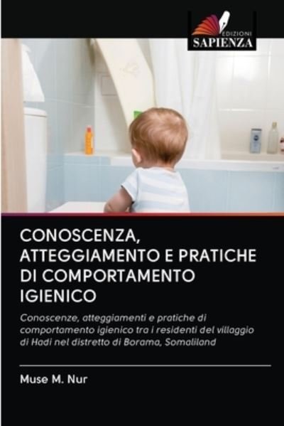 Cover for Muse  M. Nur · Conoscenza, Atteggiamento E Pratiche Di Comportamento Igienico (Pocketbok) (2020)
