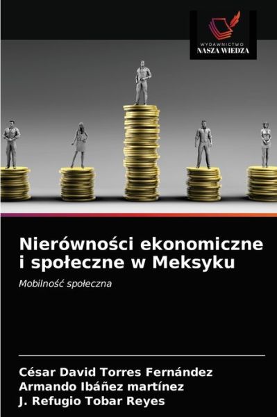 Cover for César David Torres Fernández · Nierowno?ci ekonomiczne i spoleczne w Meksyku (Paperback Book) (2021)