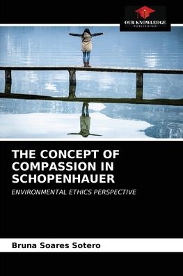 Cover for Bruna Soares Sotero · The Concept of Compassion in Schopenhauer (Paperback Book) (2021)