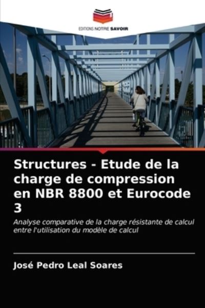 Cover for Jose Pedro Leal Soares · Structures - Etude de la charge de compression en NBR 8800 et Eurocode 3 (Paperback Book) (2021)