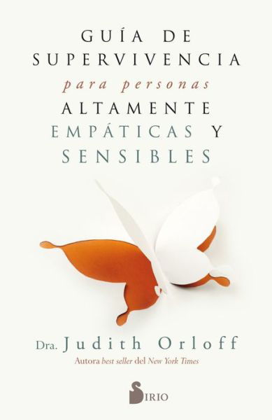 Cover for Judith Orloff · Guía de superviviencia para personas altamente empáticas y sensibles (Bok) (2018)