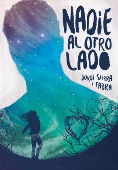 Nadie al otro lado - Jordi Sierra i Fabra - Libros - Ediciones SM - 9788467585797 - 8 de abril de 2016