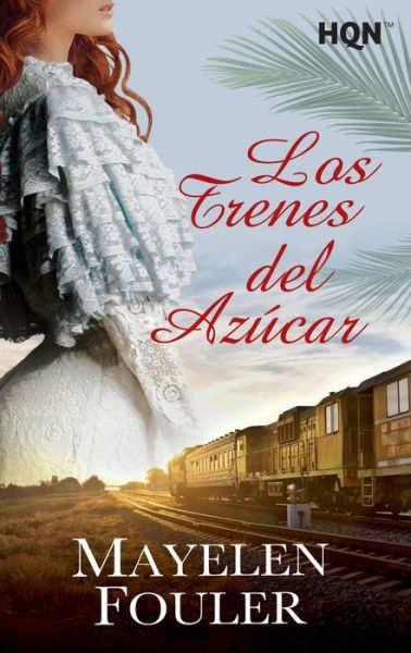 Cover for Mayelen Fouler · Los trenes del azucar (Paperback Book) (2020)