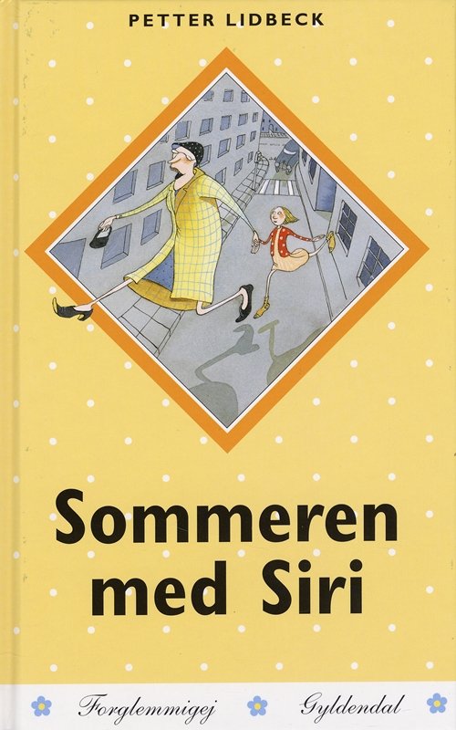 Cover for Petter Lidbeck · Forglemmigej: Sommeren med Siri (Gebundesens Buch) [1. Ausgabe] (2003)