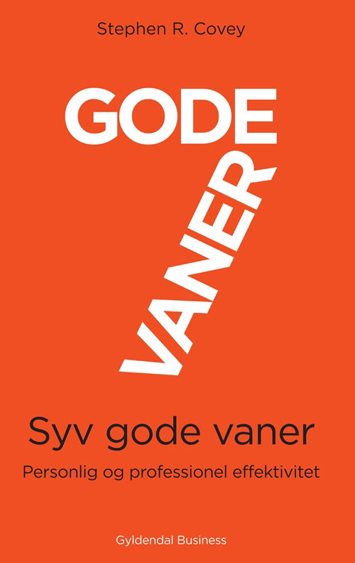7 gode vaner (grundbog) - Stephen R. Covey - Bøger - Gyldendal Business - 9788702077797 - 29. januar 2009