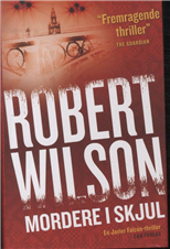 Cover for Robert Wilson · Mordere i skjul (Bound Book) [1st edition] (2012)