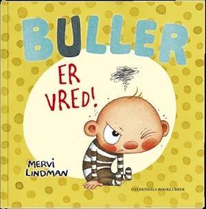 Cover for Mervi Lindman · Buller er vred (Sewn Spine Book) [1º edição] (2019)