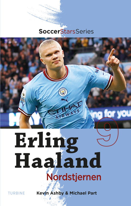 Erling Haaland – Nordstjernen - Kevin Ashby og Michael Part - Books - Turbine - 9788740697797 - September 10, 2024