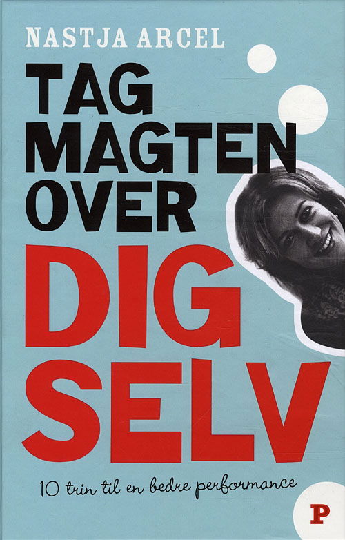 Cover for Nastja Arcel · Tag magten over: Tag magten over dig selv (Hardcover Book) [1. wydanie] (2009)