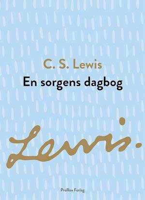 Cover for C.S. Lewis · C.S. Lewis signatur-serie: En sorgens dagbog (Sewn Spine Book) [1. Painos] (2020)