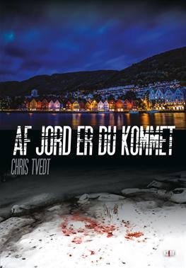 Af jord er du kommet - Chris Tvedt - Books - Klim - 9788771291797 - February 22, 2013