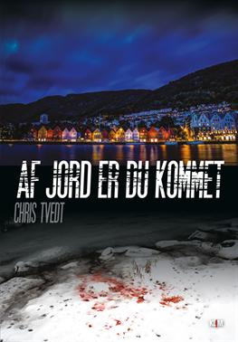 Af jord er du kommet - Chris Tvedt - Kirjat - Klim - 9788771291797 - perjantai 22. helmikuuta 2013