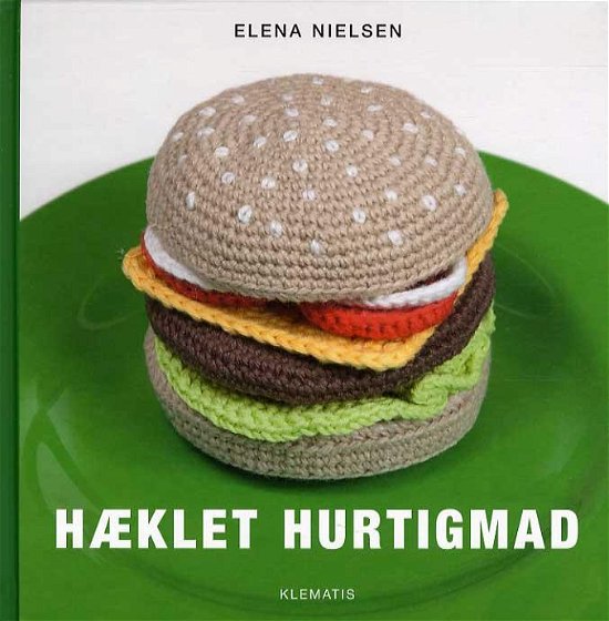 Cover for Elena Nielsen · Hæklet hurtigmad (Bound Book) [1.º edición] [Indbundet] (2016)