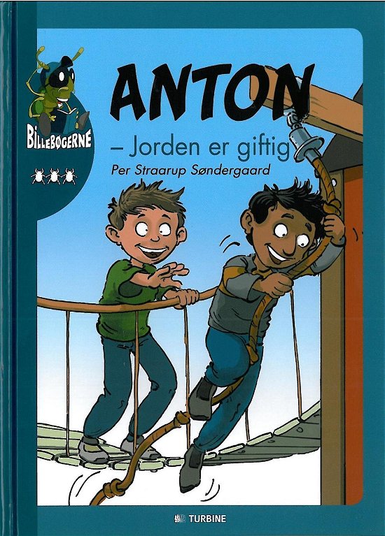Cover for Per Straarup Søndergaard · Billebøgerne. 3. Anton-serien: Anton - Jorden er giftig (Bound Book) [1st edition] [Indbundet] (2014)