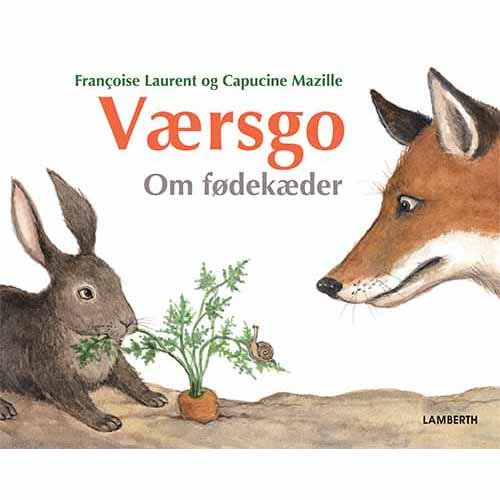 Cover for Françoise Laurent · Værsgo - Om fødekæder (Inbunden Bok) [1:a utgåva] (2018)