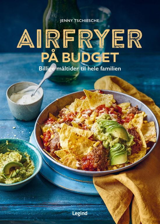 Cover for Jenny Tschiesche · Airfryer på budget (Bound Book) [2.º edición] (2024)