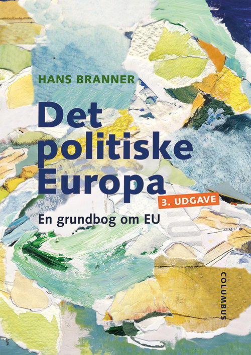 Det politiske Europa - Hans Branner - Książki - Columbus - 9788779703797 - 26 czerwca 2017