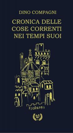 Cover for Dino Compagni · Cronica Delle Cose Correnti Nei Tempi Suoi (Book)