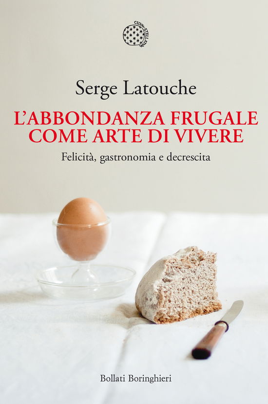 Cover for Serge Latouche · L' Abbondanza Frugale Come Arte Di Vivere. Felicita, Gastronomia E Decrescita (Book)