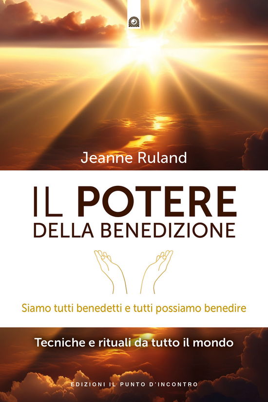 Il Potere Della Benedizione - Jeanne Ruland - Books -  - 9788868209797 - 