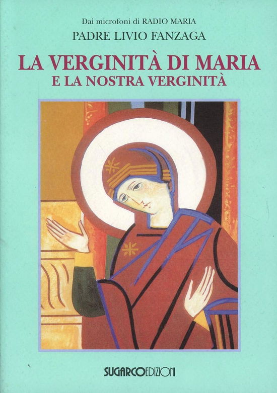 Cover for Livio Fanzaga · La Verginita Di Maria E La Nostra Verginita (Book)