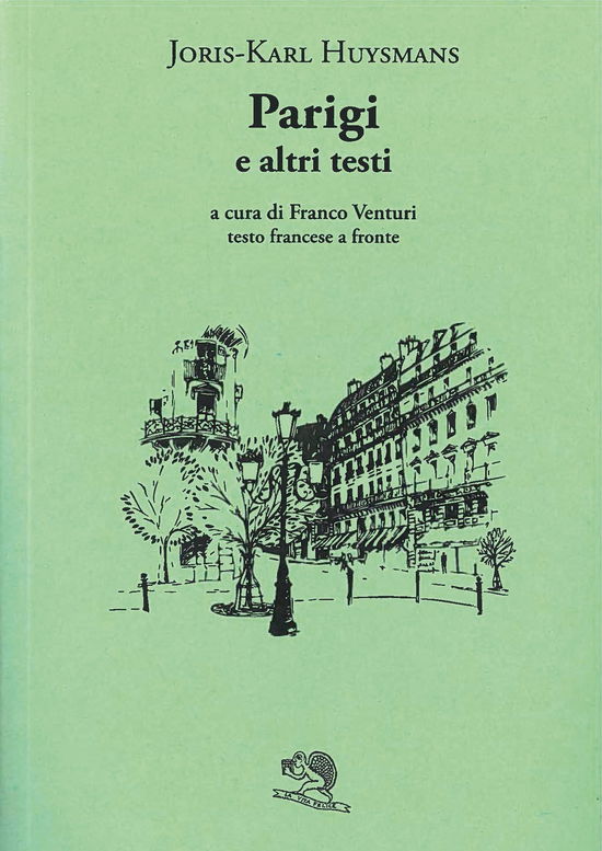 Parigi E Altri Testi. Testo Francese A Fronte - Joris-Karl Huysmans - Books -  - 9788893467797 - 