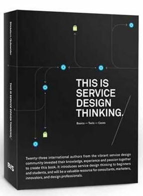 This is Service Design Thinking. Basics - Tools - Cases - Marc Stickdorn - Bøger - BIS Publishers B.V. - 9789063692797 - 3. februar 2014