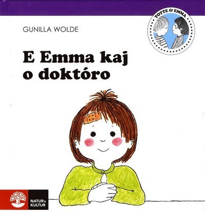 Emma: E Emma kaj o doktóro - Gunilla Wolde - Bøker - Natur & Kultur Allmänlitteratur - 9789127154797 - 18. november 2017