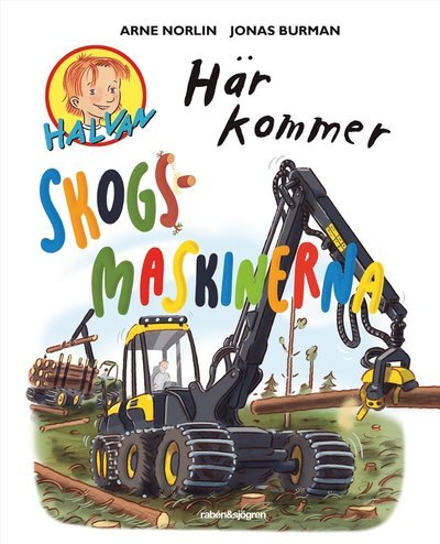 Cover for Arne Norlin · Här kommer skogsmaskinerna (Bound Book) (2022)