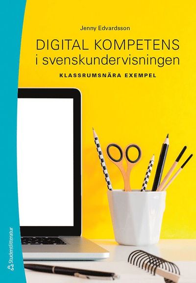 Cover for Jenny Edvardsson · Digital kompetens i svenskundervisningen (Book) (2020)