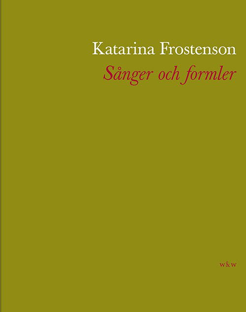 Cover for Katarina Frostenson · Sånger och formler (Hardcover Book) (2015)