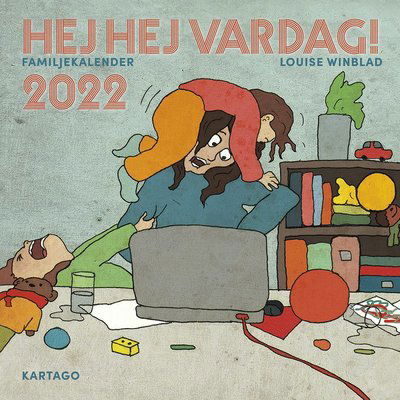 Cover for Louise Winblad · Hej hej vardag: Hej hej vardag! Familjekalender 2022 (N/A) (2021)