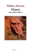 Cover for Wallace Stevens · Klippan och andra dikter (Book) (2009)
