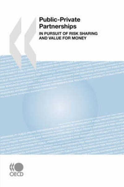 Cover for Oecd Organisation for Economic Co-operation and Develop · Public-private Partnerships:  in Pursuit of Risk Sharing and Value for Money (Paperback Bog) [Pap / Ado edition] (2008)