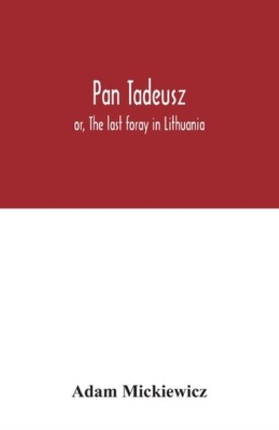 Pan Tadeusz - Adam Mickiewicz - Libros - Alpha Edition - 9789354033797 - 3 de julio de 2020