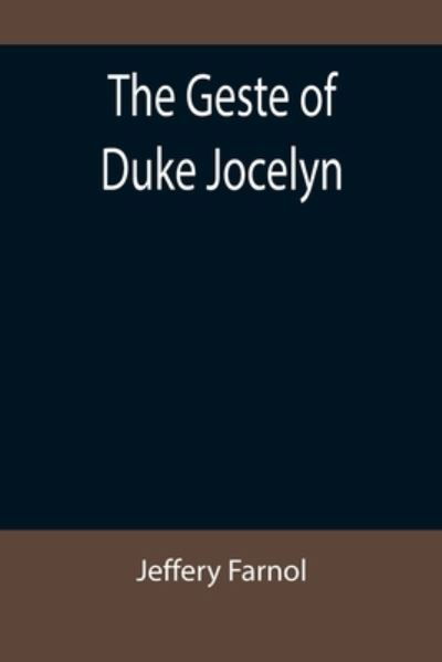 Cover for Jeffery Farnol · The Geste of Duke Jocelyn (Paperback Book) (2022)