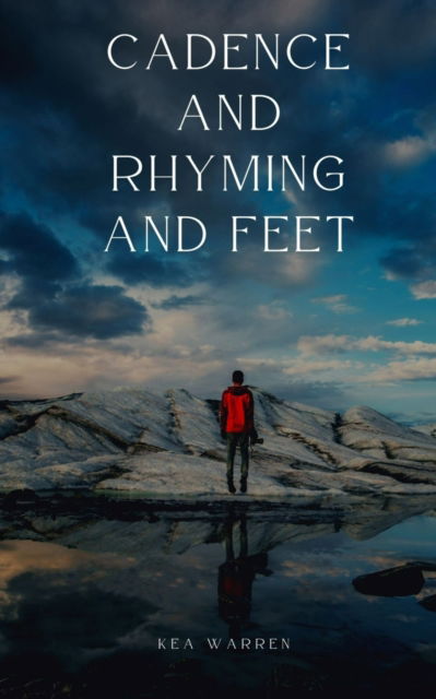 Cover for Kea Warren · Cadence and Rhyming and Feet (Bok) (2023)