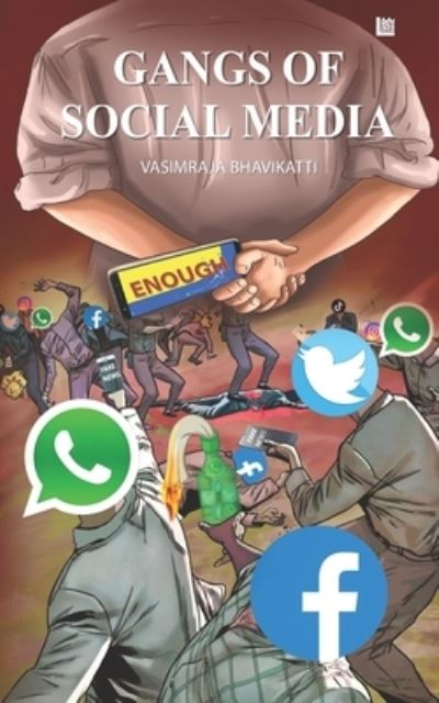 Gangs of Social Media - Vasimraja Bhavikatti - Kirjat - Leadstart Inkstate - 9789390040797 - maanantai 14. syyskuuta 2020