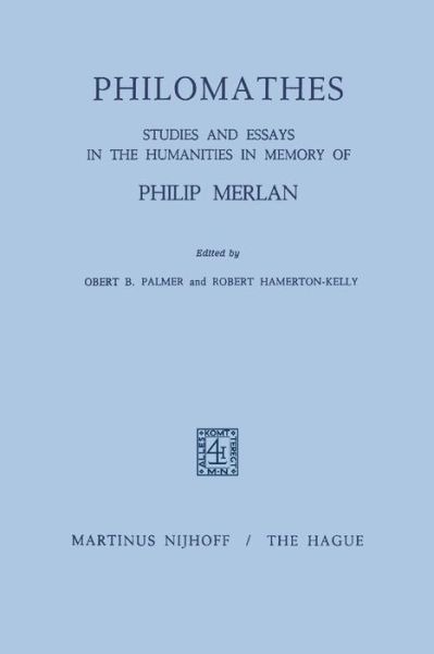 Cover for R B Palmer · Philomathes: Studies and Essays in the Humanities in Memory of Philip Merlan (Paperback Book) [Softcover reprint of the original 1st ed. 1971 edition] (2011)