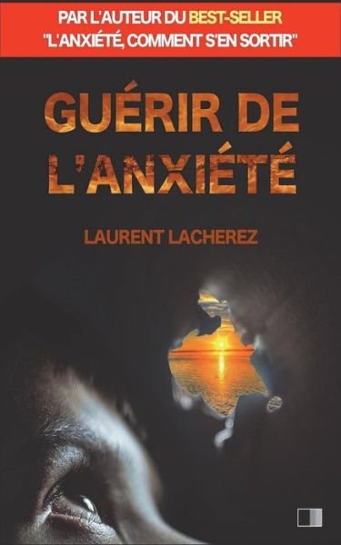 Cover for Laurent Lacherez · Guerir de l'Anxiete (Pocketbok) (2018)