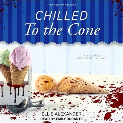 Cover for Ellie Alexander · Chilled to the Cone (CD) (2021)