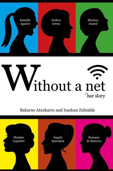 Cover for Izaskun Zubialde · Without a Net. Her Story. (Paperback Book) (2021)