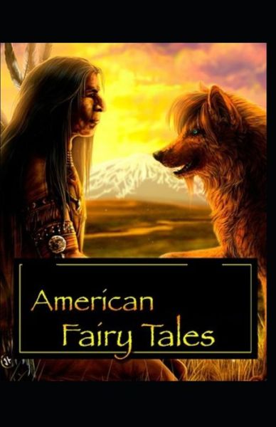 Cover for Lyman Frank Baum · American Fairy Tales Lyman Frank Baum: Illustrated Edition (Paperback Book) (2021)