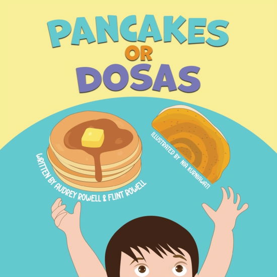 Cover for Flint Rowell · Pancakes or Dosas (Paperback Book) (2021)