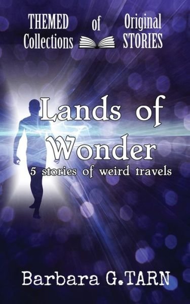 Cover for Barbara G Tarn · Lands of Wonder (Paperback Bog) (2021)
