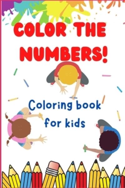 Cover for Morgan Kosai · Number Coloring Book for kids (Paperback Book) (2020)