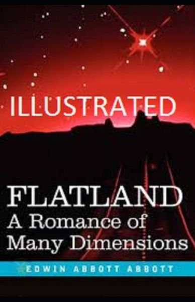 Flatland - Edwin Abbott Abbott - Książki - Independently Published - 9798587480797 - 28 grudnia 2020