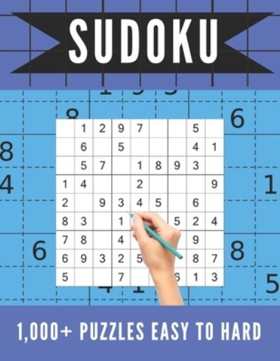 1,000+ Sudoku Puzzles Easy to Hard - Victoria James - Books - Independently Published - 9798591100797 - January 5, 2021