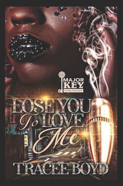 Cover for Tracee Boyd · Lose You to Love Me (Paperback Bog) (2020)